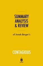 Summary, Analysis & Review of Jonah Berger's Contagious by Instaread