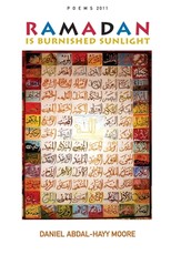 Ramadan is Burnished Sunlight / Poems 2011