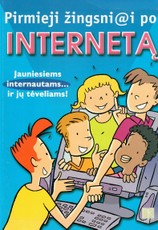 Pirmieji žingsniai po internetą. Jauniesiems internautams... ir jų tėveliams!