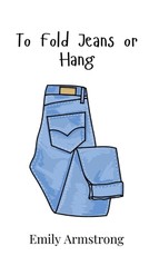 To Fold Jeans or Hang