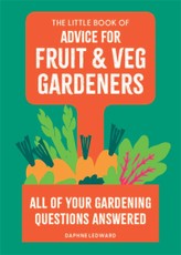 The Little Book of Advice for Fruit & Veg Gardeners