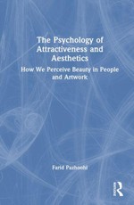 The Psychology of Attractiveness and Aesthetics
