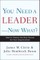 You Need a Leader--Now What?