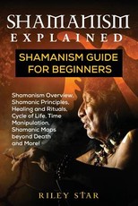 Shamanism Explained