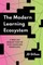 The Modern Learning Ecosystem