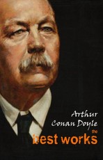 Arthur Conan Doyle: The Best Works