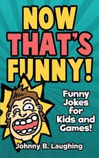 Now That's Funny!