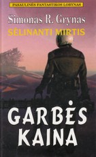 Sėlinanti mirtis. Garbės kaina