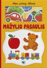 Mažylio pasaulis. Mano pirmoji dėlionė