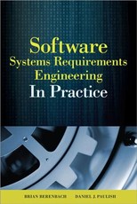 Software & Systems Requirements Engineering: In Practice