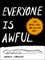 Everyone Is Awful