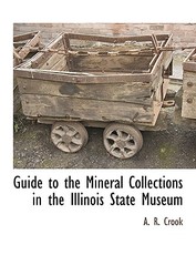 Guide to the Mineral Collections in the Illinois State Museum