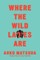 Where the Wild Ladies Are