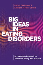 Big Ideas in Eating Disorders