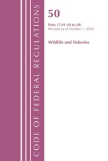 Code of Federal Regulations, Title 50 Wildlife and Fisheries 17.99 (A) to (H), Revised as of October 1, 2022