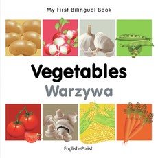 My First Bilingual Book-Vegetables (English-Polish)