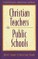 Christian Teachers in Public Schools
