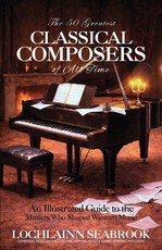 The 50 Greatest Classical Composers of All Time