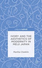 Ivory and the Aesthetics of Modernity in Meiji Japan