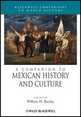 A Companion to Mexican History and Culture
