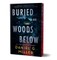 Buried in the Woods Below (Deluxe Edition)