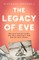 The Legacy of Eve