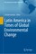 Latin America in Times of Global Environmental Change