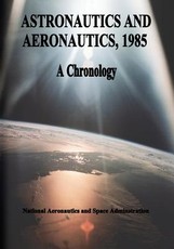 Astronautics and Aeronautics, 1985