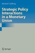 Strategic Policy Interactions in a Monetary Union