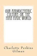 Our Androcentric Culture