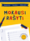 Mokausi rašyti. Raidės, skaičiai, abėcėlė
