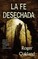 La Fe Desechada