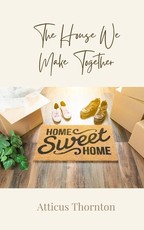 The House We Make Together