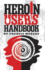 Heroin User's Handbook