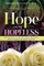 Hope for the Hopeless