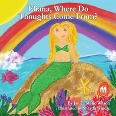 Eliana, Where Do Thoughts Come From?