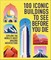 100 Iconic Buildings to See Before You Die