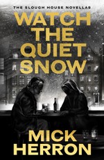 Watch the Quiet Snow