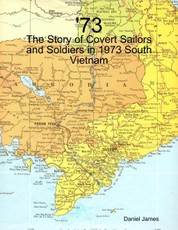 '73 - The Story of Covert Sailors and Soldiers in 1973 South Vietnam