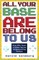 All Your Base Are Belong to Us