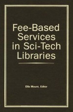Fee-Based Services in Sci-Tech Libraries