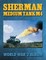 Sherman Medium Tank M4: World War 2 Album
