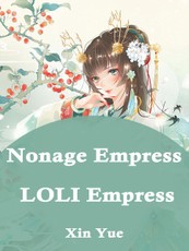 Nonage Empress: LOLI Empress