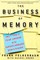 The Business of Memory