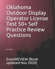 Oklahoma Outdoor Display Operator License Test 50+ Self Practice Review Questions 2017 Edition