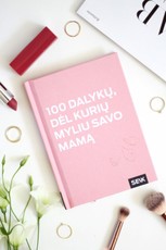 100 dalykų, dėl kurių myliu savo mamą