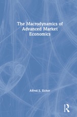The Macrodynamics of Advanced Market Economics