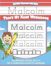 Malcolm Letter Tracing for Kids Trace my Name Workbook