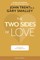 The Two Sides of Love