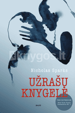 UŽRAŠŲ KNYGELĖ. THE NOTEBOOK: pasaulinis bestseleris ir viena romantiškiausių visų laikų meilės istorijų, įkvėpusi garsųjį kino filmą „The Notebook“
